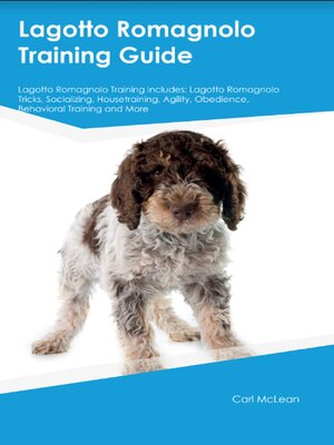 cover image of Lagotto Romagnolo Tricks Training Lagotto Romagnolo Tricks & Games Training Tracker  & Workbook